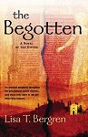 The Begotten by Lisa T. Bergren