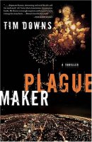 Plague Maker by Tim Downs