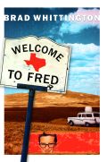 Welcome to Fred, by Brad Whittington